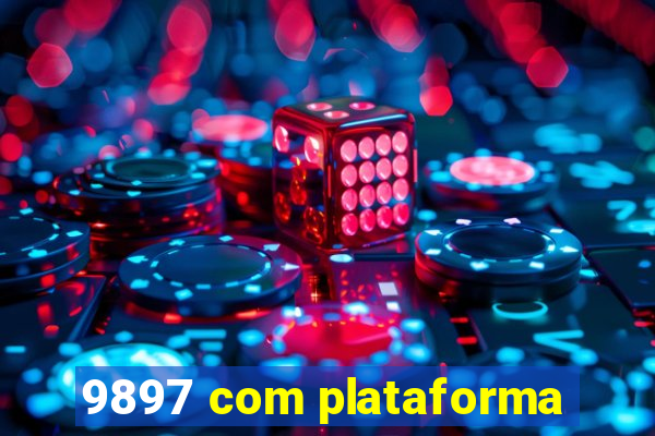 9897 com plataforma